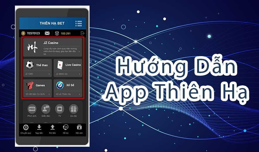 hướng dẫn tải app thiên hạ bet