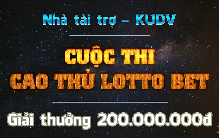 Đại hội cao thủ Loto Bet tại KUDV