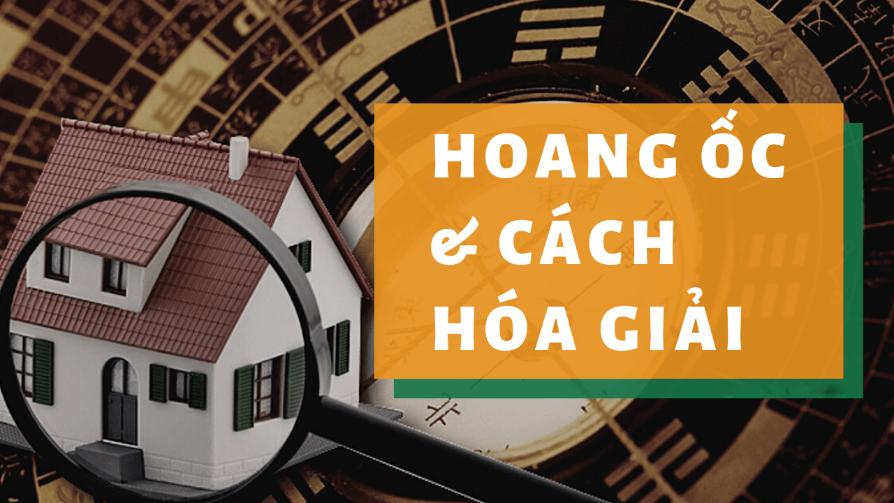 Cách hóa giải Hoang Ốc